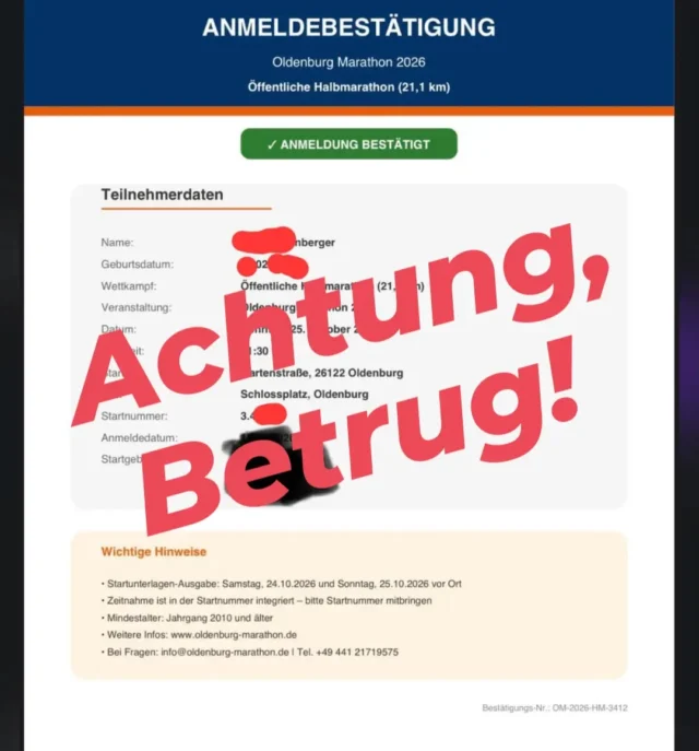 Liebe Leute, bitte checkt, ob jemand der euch einen Startplatz anbietet, auch in der Starterliste steht. Leider kommt es immer wieder zu Betrug, sogar mit selbst gebauten Meldebestätigungen. So sieht keine Meldebestätigung von Mika Timing aus!